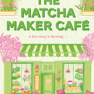 Illustrator Lindsey Spinks Book Cover for The Matcha Maker Cafe